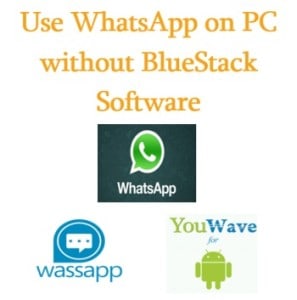 install WhatsApp on PC without BlueStack Software